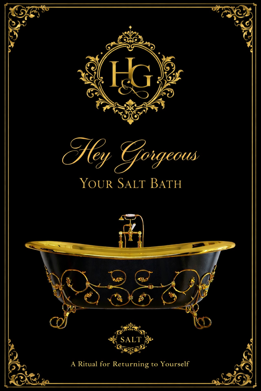 Hey Gorgeous Your salt ritual